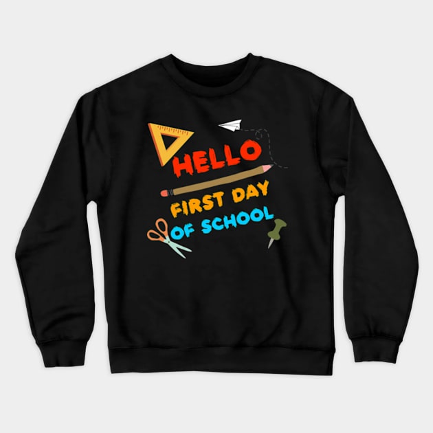 Hello First Day Of School Crewneck Sweatshirt by ZSAMSTORE